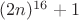 $(2n)^{16}+1$