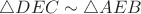 $\triangle DEC \sim \triangle AEB$