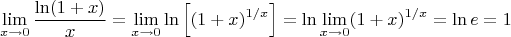 $$\mathop {\lim }\limits_{x \to 0} {{\ln (1 + x)} \over x} = \mathop {\lim }\limits_{x \to 0} \ln \left[ {(1 + x)^{1/x} } \right] = \ln \mathop {\lim }\limits_{x \to 0} (1 + x)^{1/x}  = \ln e = 1$$