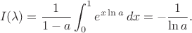 $$
I(\lambda)=\frac{1}{1-a}\int_0^1 e^{x\ln a}\,dx=-\frac{1}{\ln a}.
$$