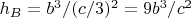 $h_B = b^3/(c/3)^2 = 9b^3/c^2$