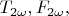 $T_{2 \omega},F_{2 \omega},$