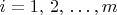 $i=1,\,2,\,\ldots,m$