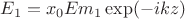 $E_1=x_0Em_1\exp(-ikz)$ $E_1=x_0Em_1\exp(-ikz)$