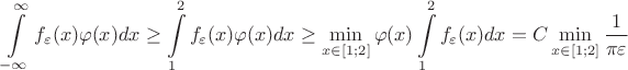$$\int\limits_{-\infty}^{\infty}f_\varepsilon(x)\varphi(x)dx \geq \int\limits_{1}^{2}f_\varepsilon(x)\varphi(x)dx \geq \min\limits_{x\in [1;2]}\varphi(x)\int\limits_{1}^{2}f_\varepsilon(x)dx = C\min\limits_{x\in [1;2]}\frac{1}{\pi \varepsilon}$$