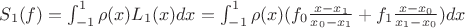 $S_1(f) = \int_{-1}^1\rho(x)L_1(x)dx = \int_{-1}^1\rho(x)(f_0\frac{x-x_1}{x_0-x_1}+f_1\frac{x-x_0}{x_1-x_0})dx$
