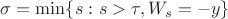 \sigma =\min \{s \,\colon s> \tau, W_s=-y\}