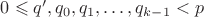 $0\leqslant q', q_0, q_1, \dots, q_{k-1}<p$