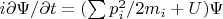 $i\/\partial\Psi/\partial t=(\sum p_i^2/2m_i+U)\Psi$