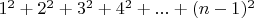 $1^2+2^2+3^2+4^2+...+(n-1)^2$