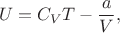 $$U=C_VT-\frac{a}{V},$$