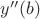 $y''(b)$