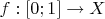 $f:[0;1]\to X$