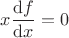 $x\dfrac{\mathrm{d}f}{\mathrm{d}x}=0$