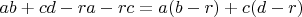 $ab+cd-ra-rc=a(b-r)+c(d-r)$