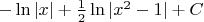 $-\ln|x|+\frac{1}{2}\ln|x^2-1|+C$