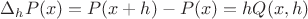 $\Delta_hP(x)=P(x+h)-P(x)=hQ(x,h)$