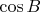 \cos B