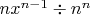 $nx^{n-1}\div n^n$