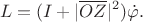 $$L=(I+|\overline{OZ}|^2)\dot\varphi.$$