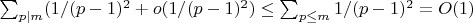 $\sum_{p|m}(1/(p-1)^2+o(1/(p-1)^2) \leq \sum_{p \leq m} {1/(p-1)^2}=O(1)$