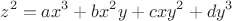$${z^2} = a{x^3} + b{x^2}y + cx{y^2} + d{y^3}$$