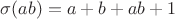 $\sigma(ab)=a+b+ab+1$