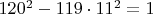 $120^2-119\cdot 11^2=1$