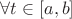 $\forall t\in [a,b]$