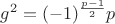 $g^2=(-1)^{\frac{p-1}{2}}p$