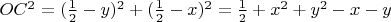 $OC^2=(\frac{1}{2}-y)^2+(\frac{1}{2}-x)^2=\frac{1}{2}+x^2+y^2-x-y$