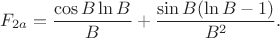 $$F_{2a} = \frac {\cos B \ln B}{B} + \frac {\sin B (\ln B -1)} {B^2}.$$