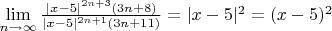 $
\lim\limits_{n \to \infty} \frac{|x-5|^{2n+3}(3n+8)}{|x-5|^{2n+1}(3n+11)} = |x-5|^{2} = (x-5)^{2}
$