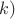 $k)$