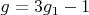 $g=3g_1-1$
