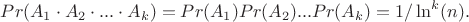 $Pr(A_1 \cdot A_2 \cdot ...\cdot A_k)=Pr(A_1)Pr(A_2)...Pr(A_k)=1/\ln^k(n).$