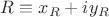 $R\equiv x_{R}+iy_{R}$