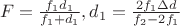 $\\F=\frac {{f_1}{d_1}}{f_1+d_1}, d_1=\frac {2f_1 \Delta d}{f_2-2f_1}$