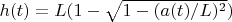 $h(t) = L(1 - \sqrt{1 - (a(t)/L)^2})$