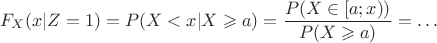 $$F_X(x|Z=1)=P(X<x|X\geqslant a)={P(X\in[a;x))\over P(X\geqslant a)}=\ldots$$