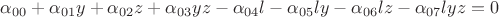 $\alpha_{00}+\alpha_{01}y+\alpha_{02}z+\alpha_{03}yz-\alpha_{04}l-\alpha_{05}ly-\alpha_{06}lz-\alpha_{07}lyz=0$