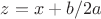$z=x+b/2a$