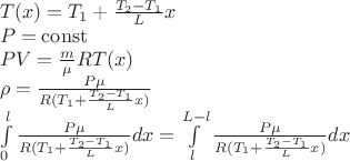 $\[\begin{array}{l}
T(x) = {T_1} + \frac{{{T_2} - {T_1}}}{L}x\\
P = \operatorname{const} \\
PV = \frac{m}{\mu }RT(x)\\
\rho  = \frac{{P\mu }}{{R({T_1} + \frac{{{T_2} - {T_1}}}{L}x)}}\\
\int\limits_0^l {\frac{{P\mu }}{{R({T_1} + \frac{{{T_2} - {T_1}}}{L}x)}}dx}  = \int\limits_l^{L - l} {\frac{{P\mu }}{{R({T_1} + \frac{{{T_2} - {T_1}}}{L}x)}}dx} 
\end{array}\]$