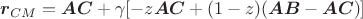$$\boldsymbol{r}_{CM}=\boldsymbol{AC}+\gamma[-z\boldsymbol{AC}+(1-z)(\boldsymbol{AB}-\boldsymbol{AC})]$$