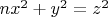 $nx^2+y^2=z^2$