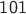 $\mathsf{101 }$