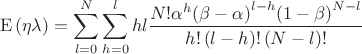 $$\operatorname{E}\left(\eta\lambda\right)=\sum\limits_{l=0}^{N}{\sum\limits_{h=0}^{l}{hl\frac{N!{{\alpha}^{h}}{{\left(\beta-\alpha\right)}^{l-h}}{{\left(1-\beta\right)}^{N-l}}}{h!\left(l-h\right)!\left(N-l\right)!}}}$$