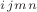 $_i _j _m _n$