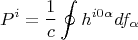 $$ P^i=\frac{1}{c} \oint h^{i 0 \alpha} df_{\alpha} $$
