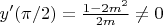 $y' (\pi/2)=\frac {1-2m^2} {2m} \neq 0$
